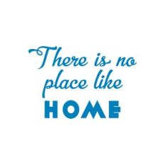 There Is No Place Like Home