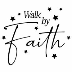Walk By Faith Quote