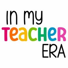 In My Teacher Era Quote