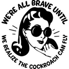 Everyone is brave