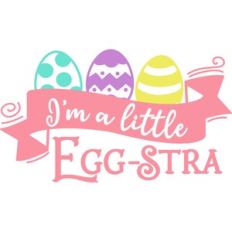 I'm A Little Egg-Stra
