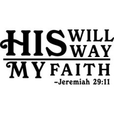 His Will His Way My Faith