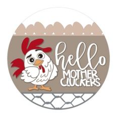 Hello Mother Cluckers