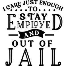 Care Enough To Stay Out Of Jail