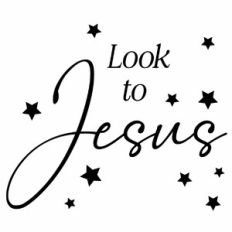 Look to Jesus Quote