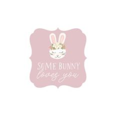 Some Bunny Loves You