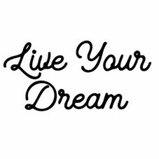 Live Your Dream
