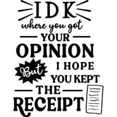 Where You Got Opinion Kept Receipt