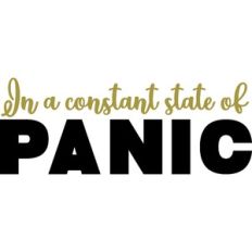 In A Constant State Of Panic