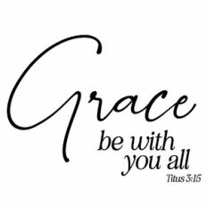 Grace Be With You All Quote