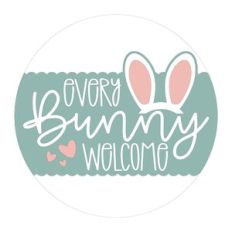 Every Bunny Welcome
