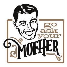 Go Ask Your Mother