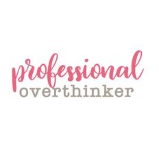Professional Overthinker