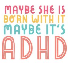 Maybe She is born with it maybe it is ADHD