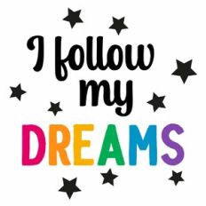 I Follow My Dreams Quote