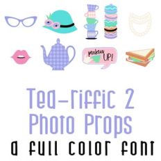 Tea-riffic 2 Photo Props Full Color Font
