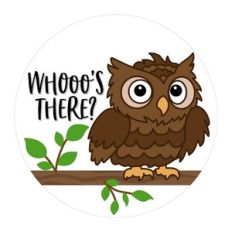 Whooo's There