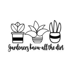 Gradeners Know All The Dirt