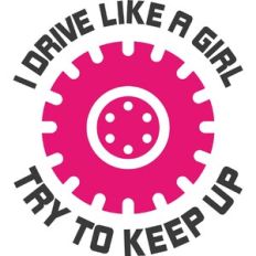 I drive like a girl