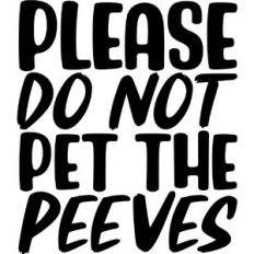 Please do not pet the peeves