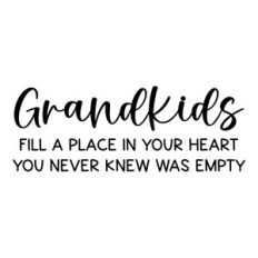 grandkids fill a place in your heart