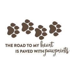 The road to my heart is paved with paw prints