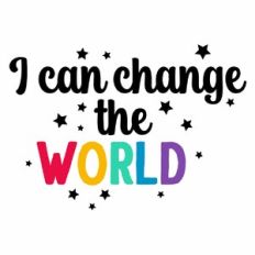 I Can Change the World Quote