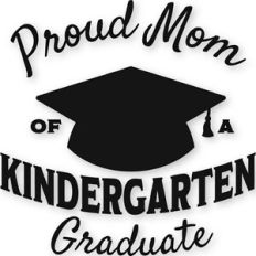 Kindergarten - Proud Mom