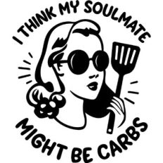 I think my soulmate might be carbs