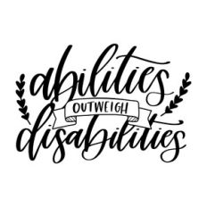 Abilities Outweigh Disabilities