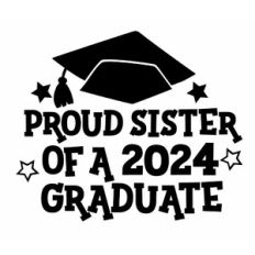 Proud sister of a 2024 graduate