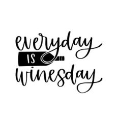 Everyday is Winesday