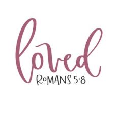 Loved Romans 5:8