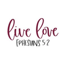 Live Love Ephesians 5:2