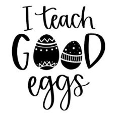 I Teach Good Eggs