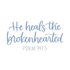 He Heals the Brokenhearted Psalm 147:3