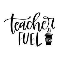 Teacher Fuel