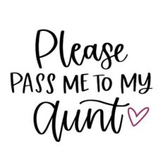 Please Pass Me to My Aunt