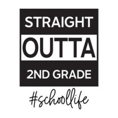 Straight Outta 2nd Grade