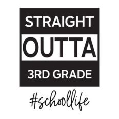 Straight Outta 3rd Grade