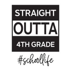Straight Outta 4th Grade