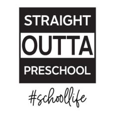 Straight Outta Preschool