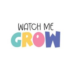 Watch Me Grow