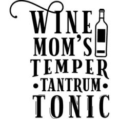 Wine Mom's Temper Tantrum Tonic