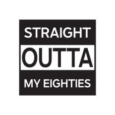 Straight Outta My Eighties