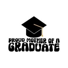 Proud Mother Of A Graduate