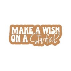 Make A Wish On A Starfish