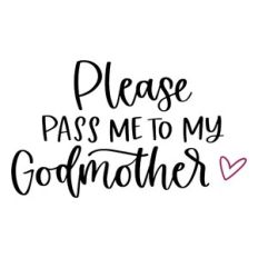 Please Pass Me to My Godmother