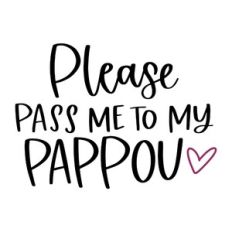 Please Pass Me to My Pappou