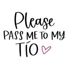 Please Pass Me to My Tio